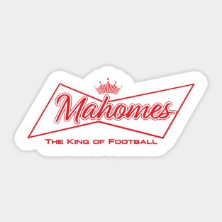 Patrick Mahomes is the KING of Football! Sticker